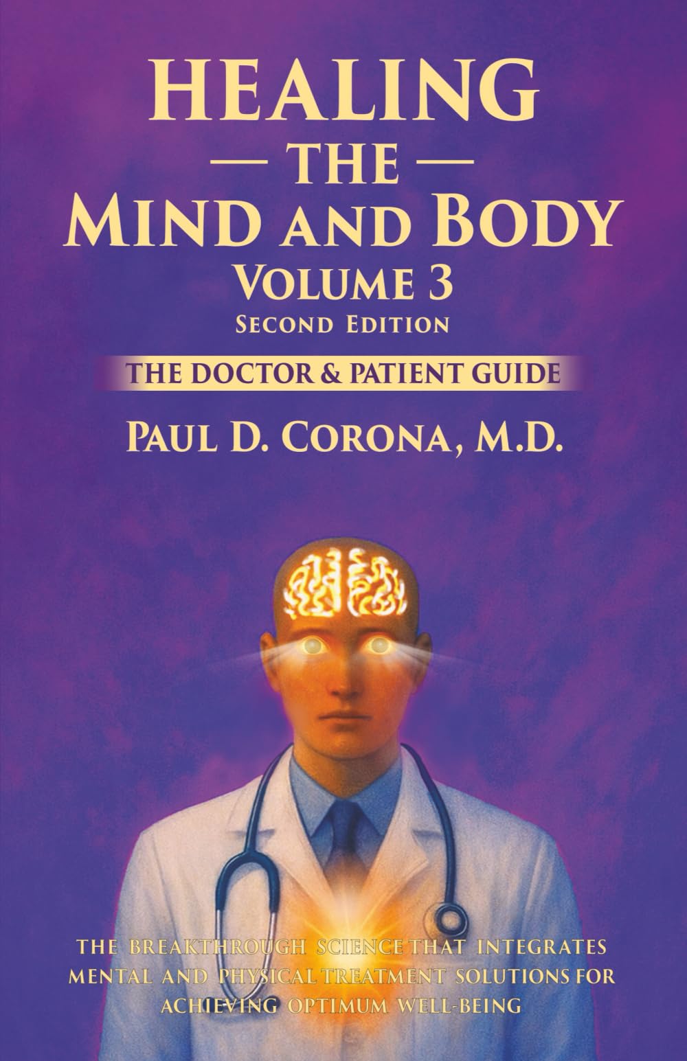 Healing the Mind and Body: The Doctor and Patient Guide: The Doctor and Patient Guide - Volume 3