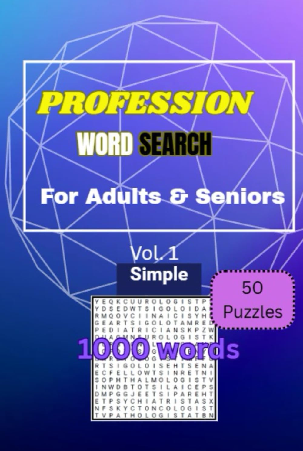 Profession Word Search for Adults and Seniors , Vol 1: Puzzle book word search Volume 1 for adults and seniors about profession | 6 x 9 in , 50 puzzles , 1000 words