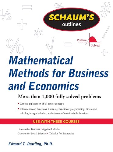 Schaum's Outline of Mathematical Methods for Business and Economics (Schaum's Outline Series)