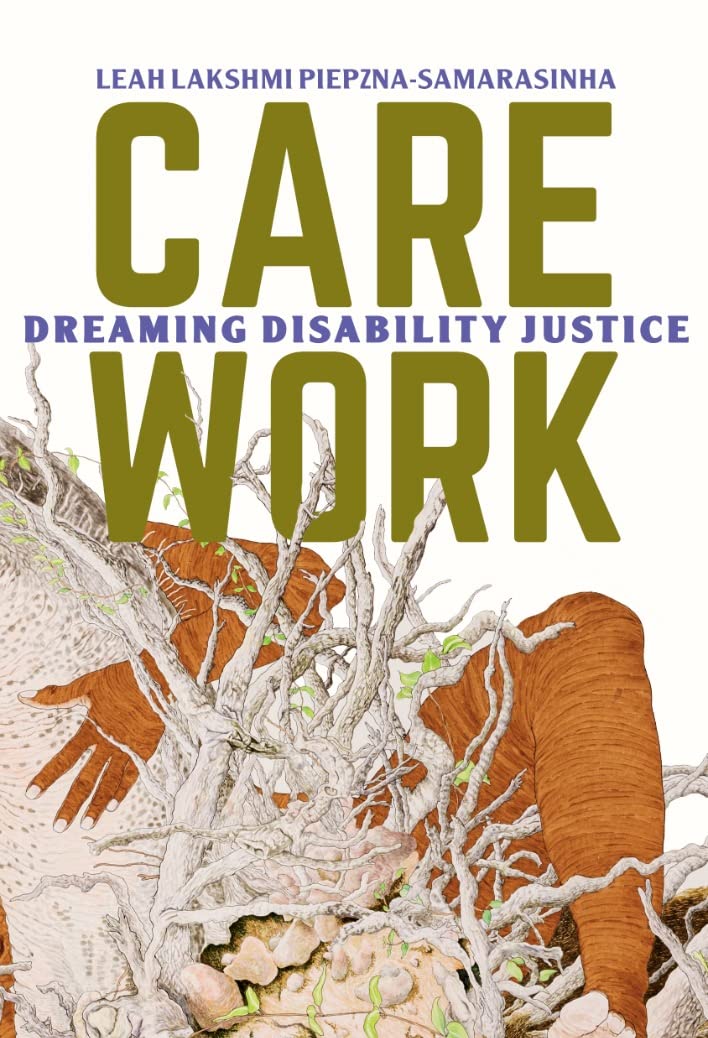 Care Work: Dreaming Disability Justice PAPERBACK 9781551527383