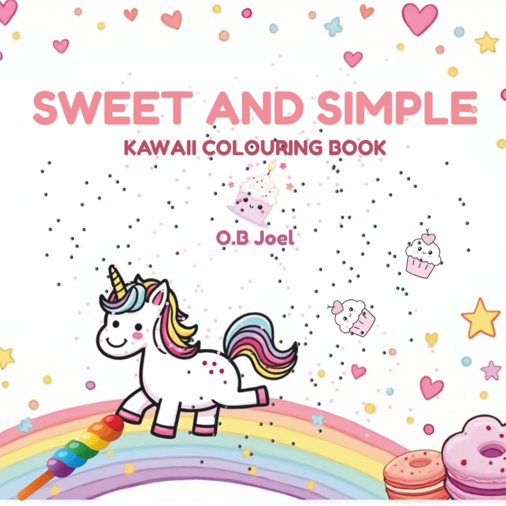 Sweet and Simple - Kawaii Colouring Book (The Ultimate Kawaii Colouring Collection - Bold & Relaxing Designs for All Ages)
