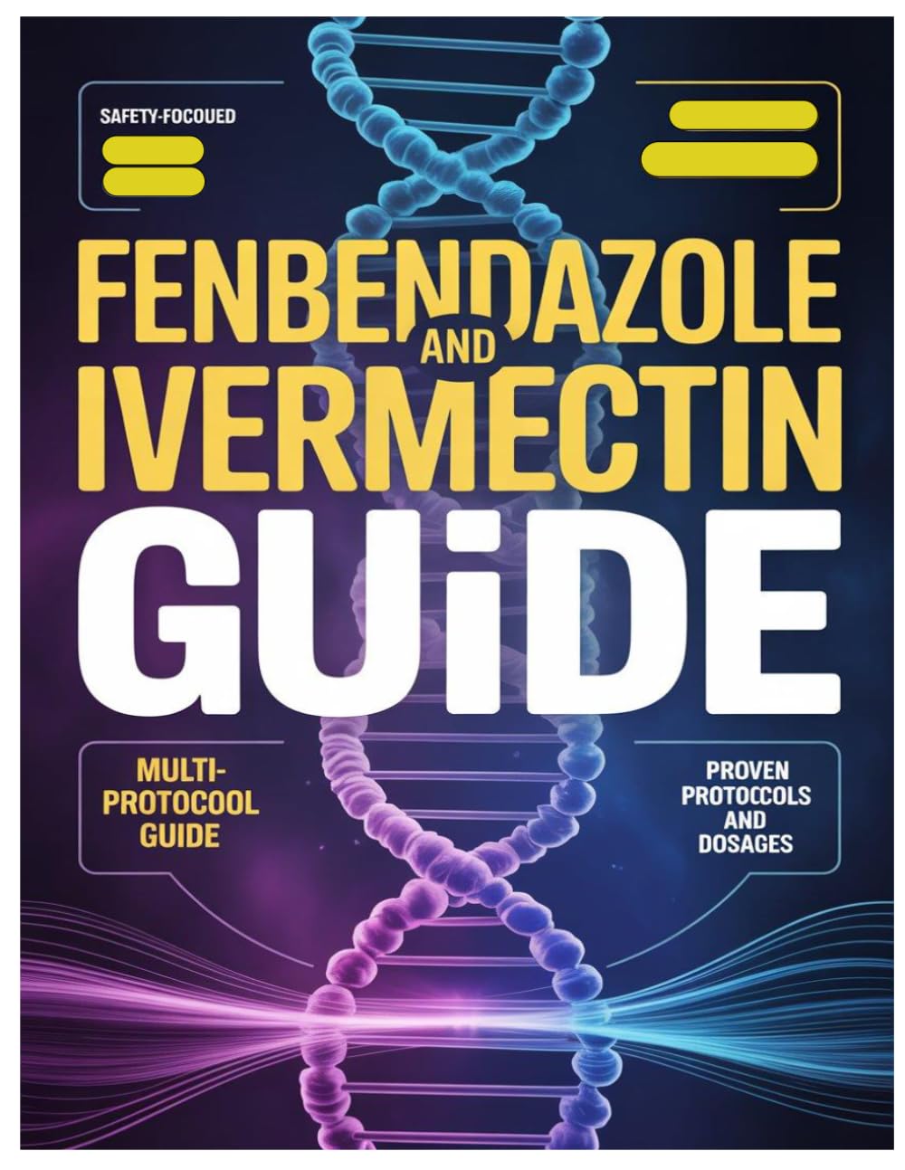 FENBENDAZOLE AND IVERMECTIN GUIDE: Usage, Protocols, Safety Insights & Evidence-Based Support for Patients and Caregivers