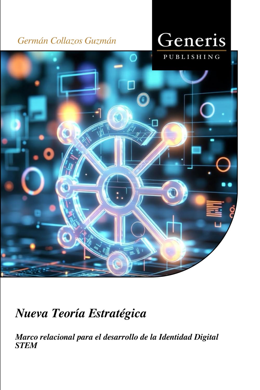 Nueva Teoría Estratégica: Marco relacional para el desarrollo de la Identidad Digital STEM
