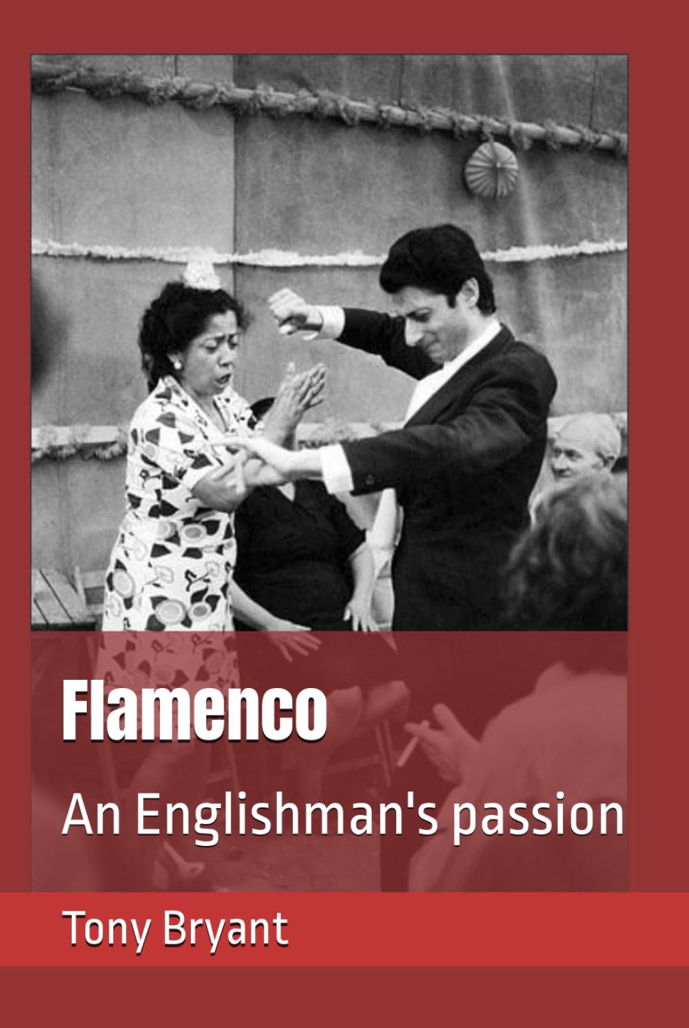 Flamenco: An Englishman’s Passion