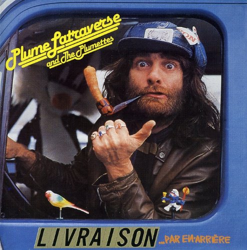 Livraison par en arrière [Audio CD] Latraverse, Plume and the Plume
