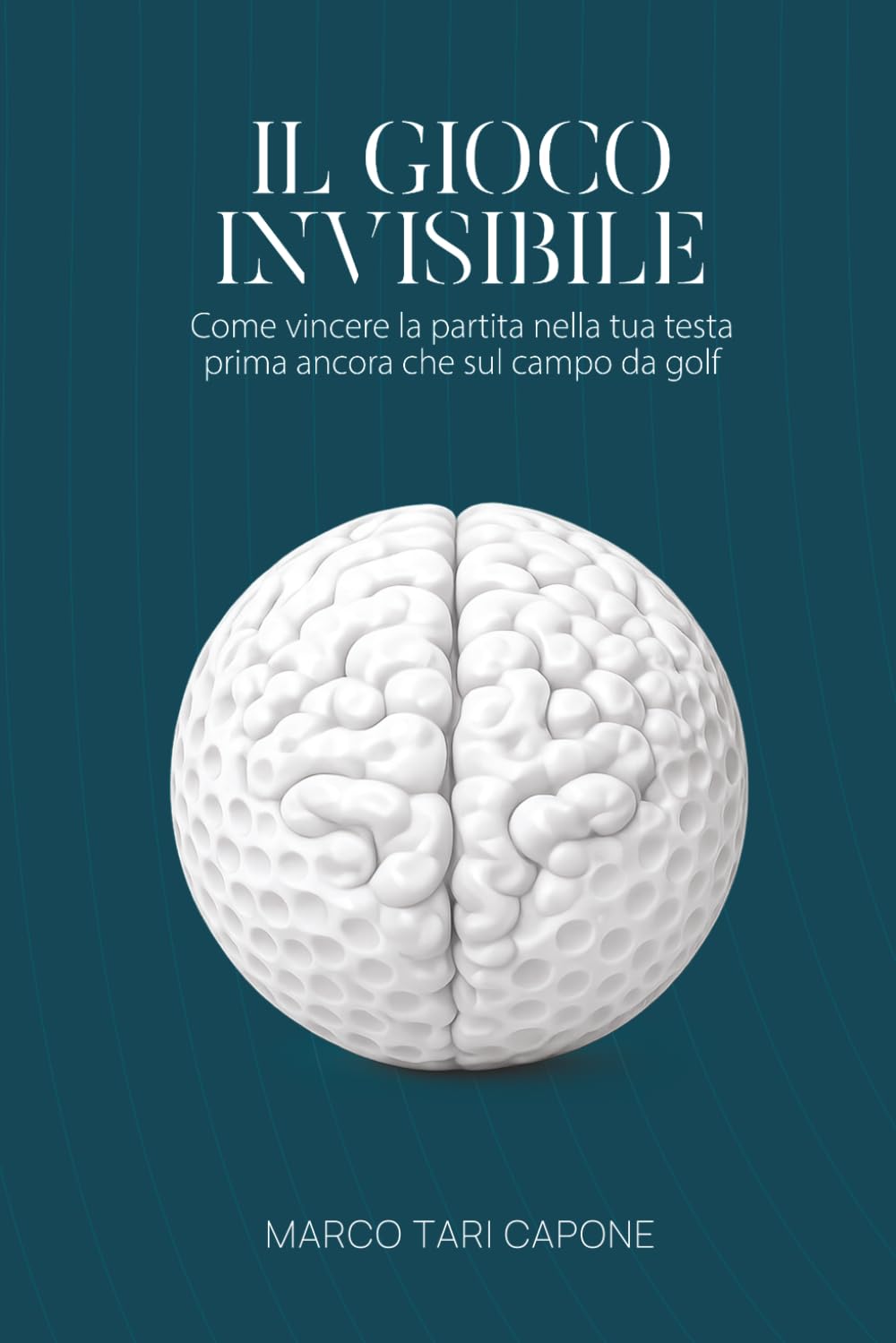 Il Gioco Invisibile: come vincere la partita nella tua testa prima ancora che sul campo da golf