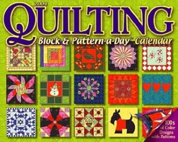 Calendar 2004 Quilting Block & Pattern-A-Day Book