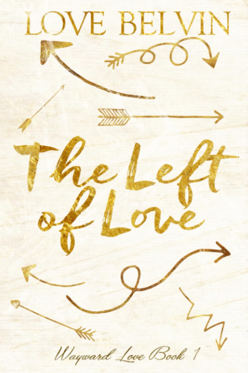 The Left of Love (Wayward Love)