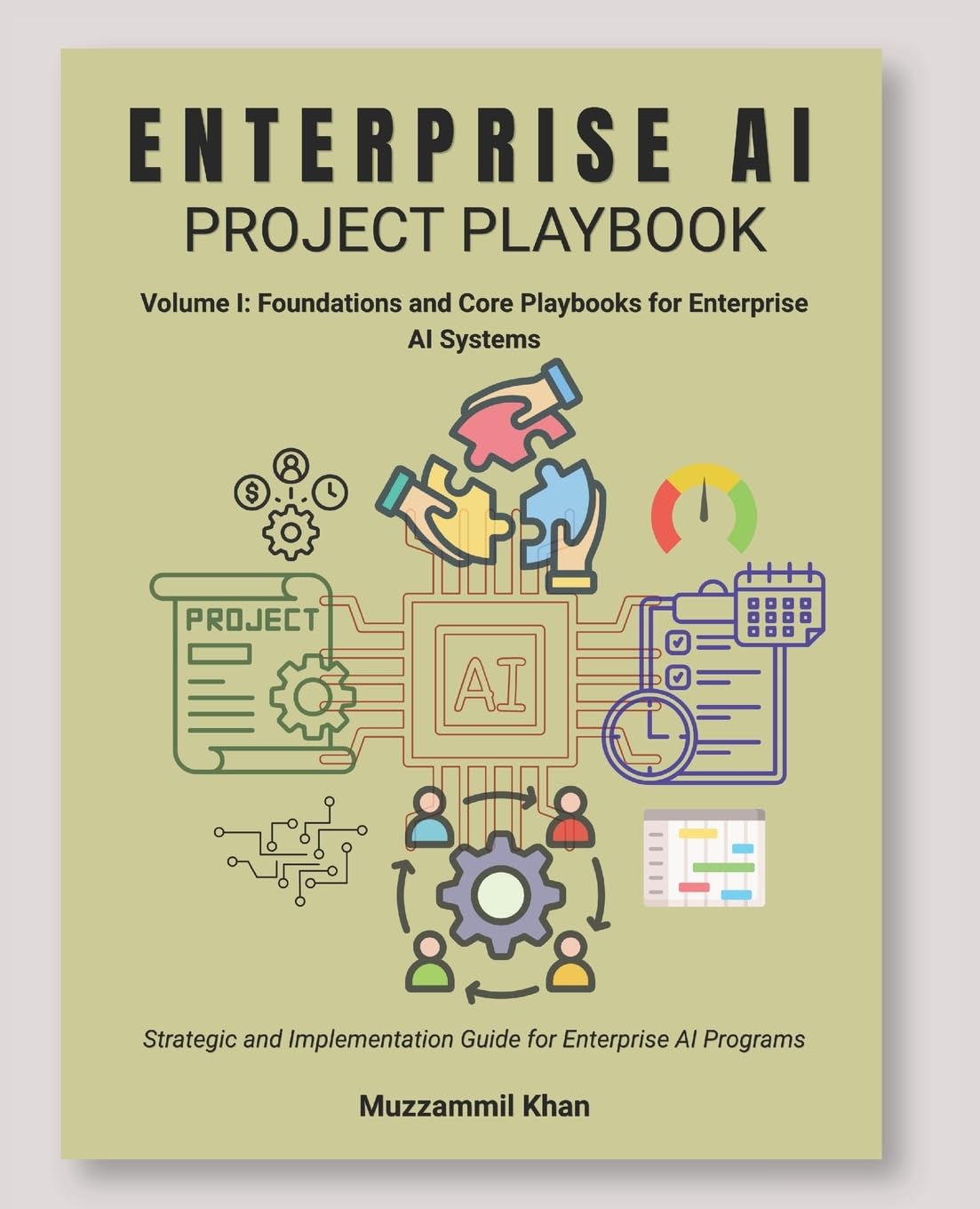 Enterprise AI Project Playbook - Volume I