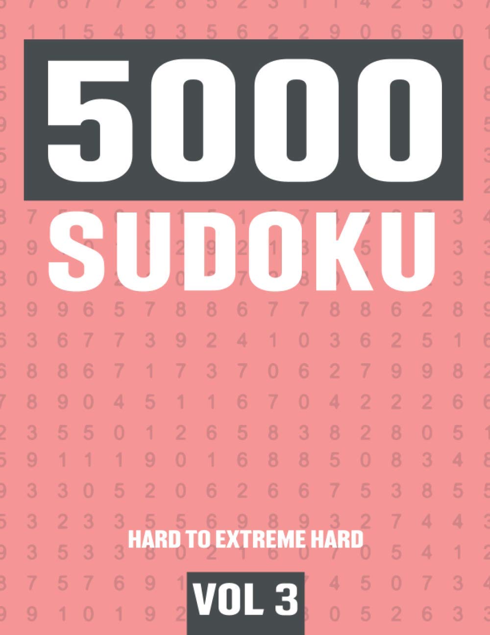 5000 Sudoku: Big Suduko Puzzle Book for Adults with 5000 Sudoku - Hard to Extreme Hard Puzzles - Vol 3