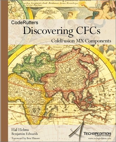 Discovering CFCs: ColdFusion MX Components Discovering CFCs: ColdFusion MX Components