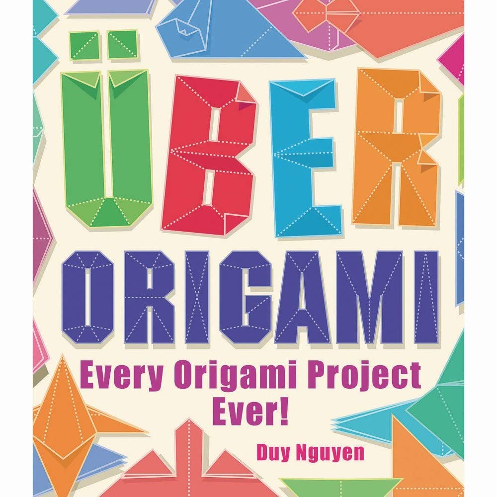 Uber Origami: Every Origami Project Ever! Paperback – March 9, 2010