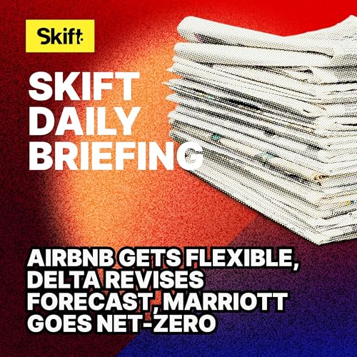 Airbnb Gets Flexible, Delta Revises Forecast, Marriott Goes Net-Zero Podcast Por  arte de portada