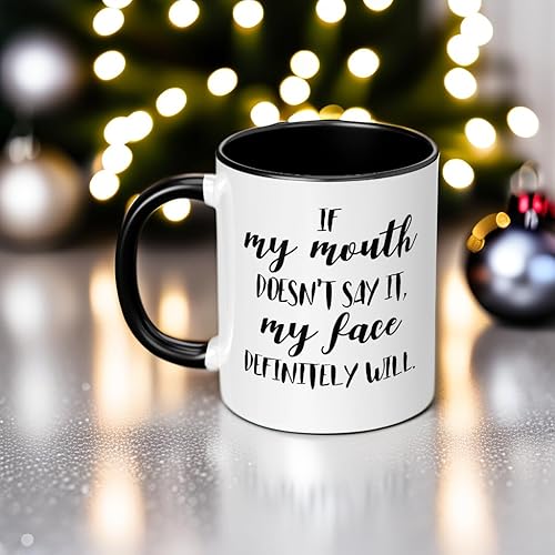Miniatura 3 de Taza de café de cerámica divertida con texto en inglés "If My Mouth Doesn't Say It My Face Definiitely Will", regalo de cumpleaños para un amigo,