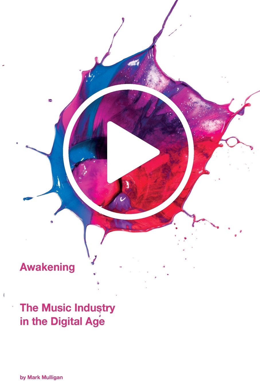 Awakening: The Music Industry In The Digital Age