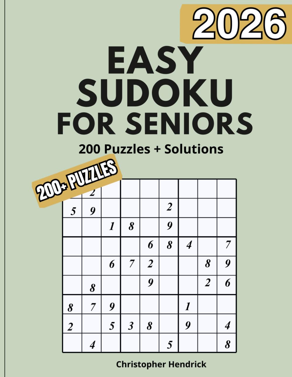Easy Sudoku For Seniors: 200 Beginner Friendly Puzzles with Solutions