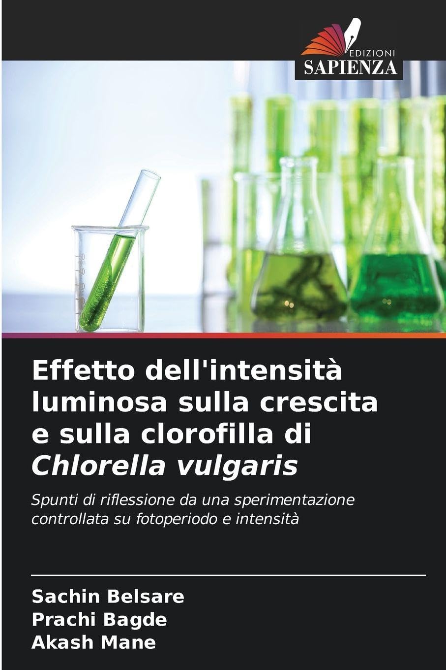 Effetto dell'intensità luminosa sulla crescita e sulla clorofilla di Chlorella vulgaris: Spunti di riflessione da una sperimentazione controllata su fotoperiodo e intensità