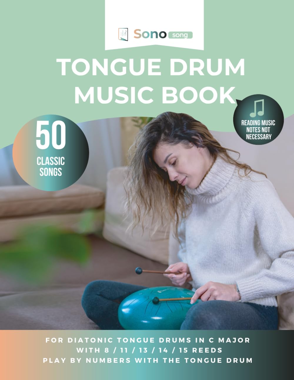 Tongue drum music book - 50 classic songs - reading music notes not required: For diatonic tongue drums in C major with 8 / 11 / 13 / 14 / 15 reeds - playing by numbers with the tongue drum