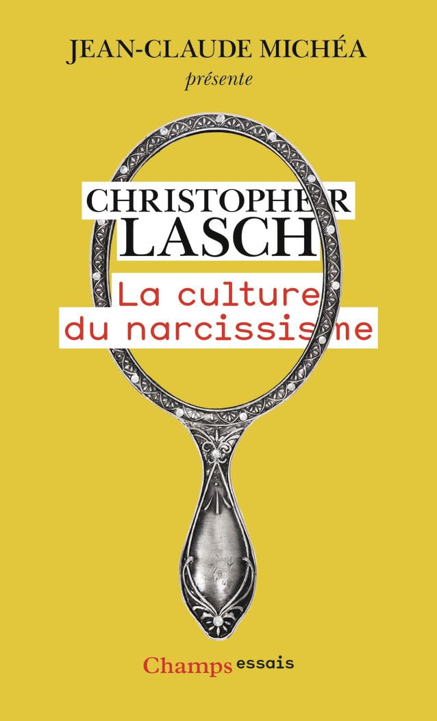 La culture du narcissisme: La vie américaine à un âge de déclin des espérances