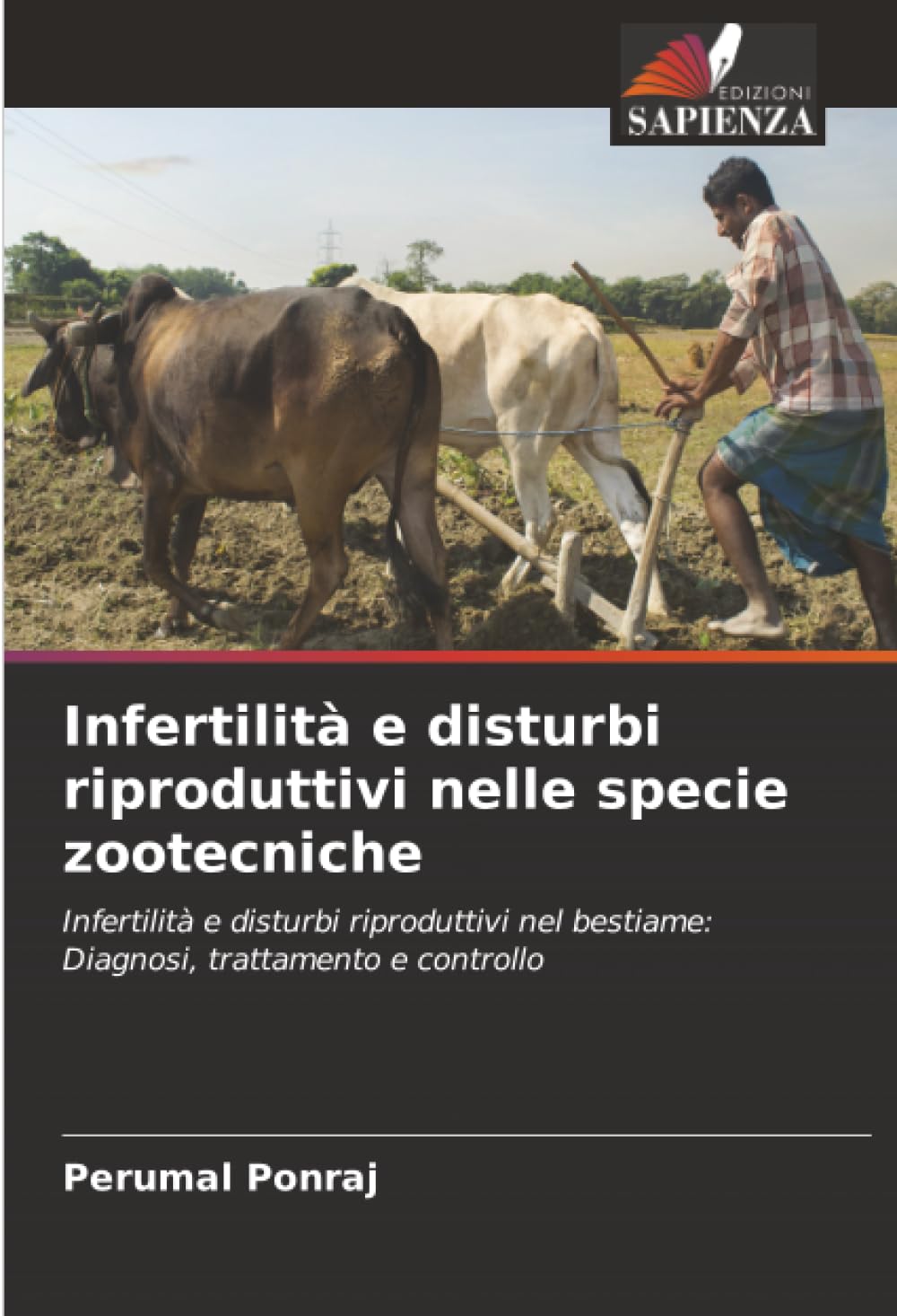 Infertilità e disturbi riproduttivi nelle specie zootecniche: Infertilità e disturbi riproduttivi nel bestiame: Diagnosi, trattamento e controllo