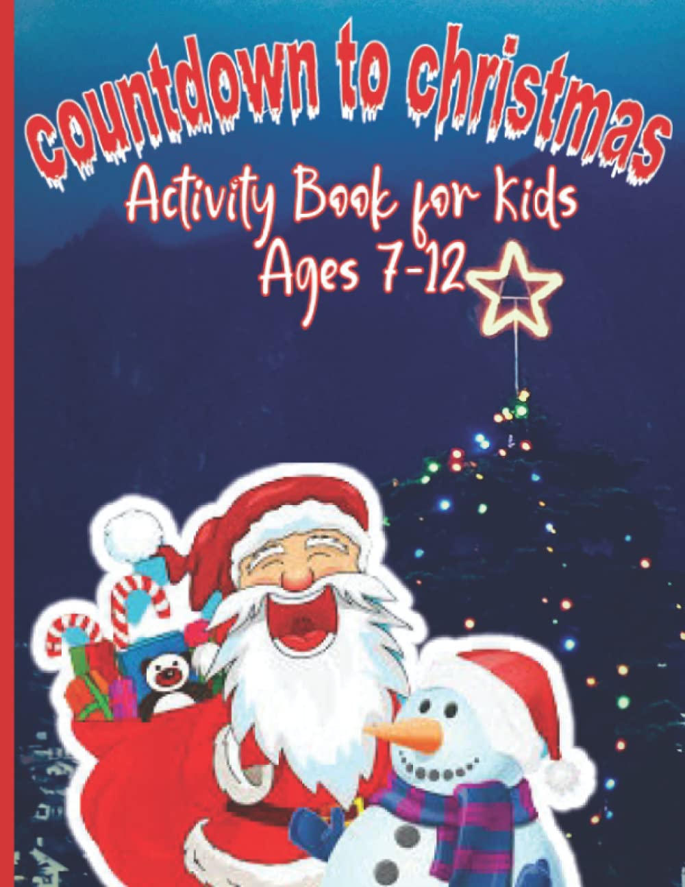 Countdown to Christmas: Christmas Activity Book for 7-12 Year Old's