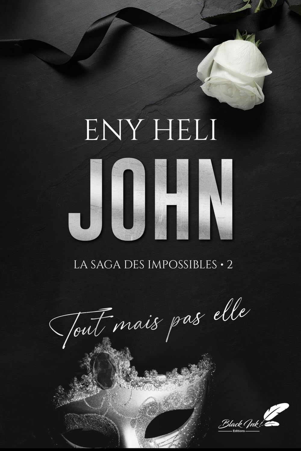 John: Tout mais pas elle (La saga des impossibles)