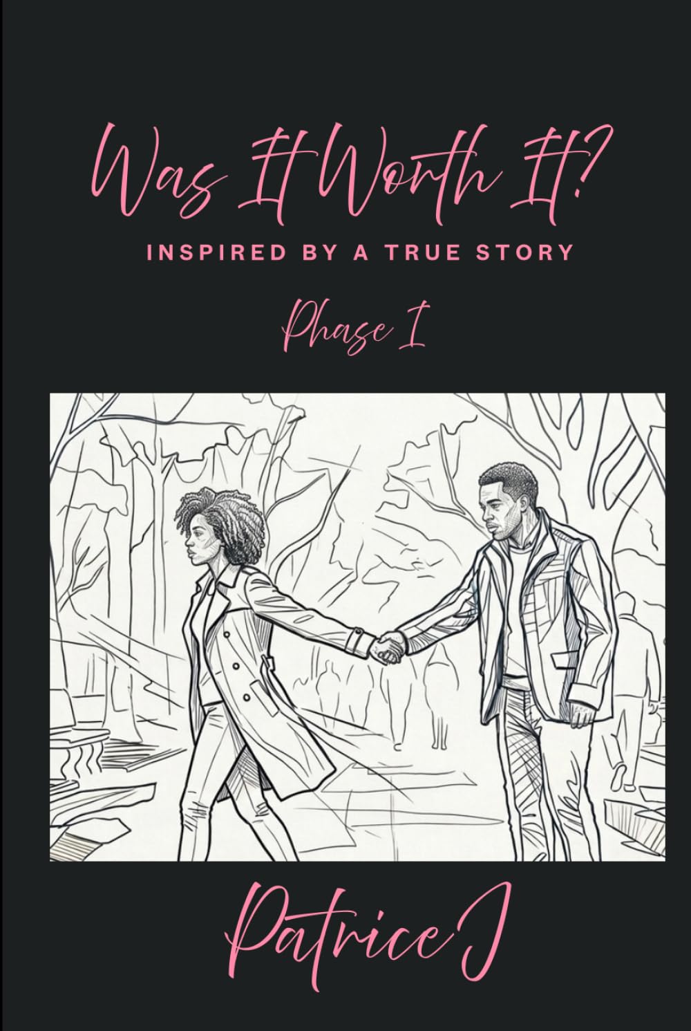 Was It Worth It?: Inspired by a True Story