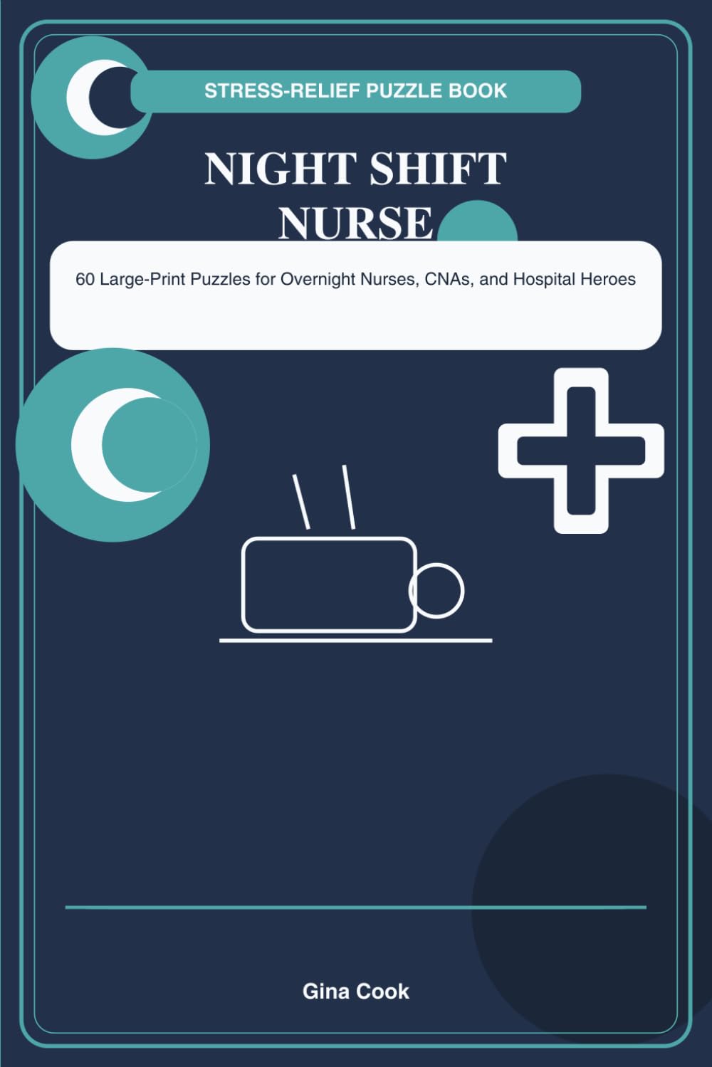 Night Shift Nurse Word Search: 60 Large-Print Puzzles for Overnight Nurses, CNAs, and Hospital Heroes