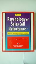 The Psychology of Sales Call Reluctance: Earning What You're Worth