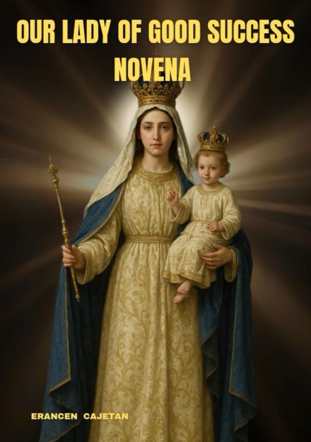OUR LADY OF GOOD SUCCESS NOVENA: A JOURNEY OF FAITH, HOPE, AND DIVINE GUIDANCE THAT TRANSFORMS EVERY HEART