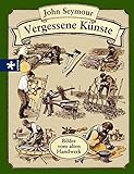  Vergessene Künste: Bilder vom alten Handwerk