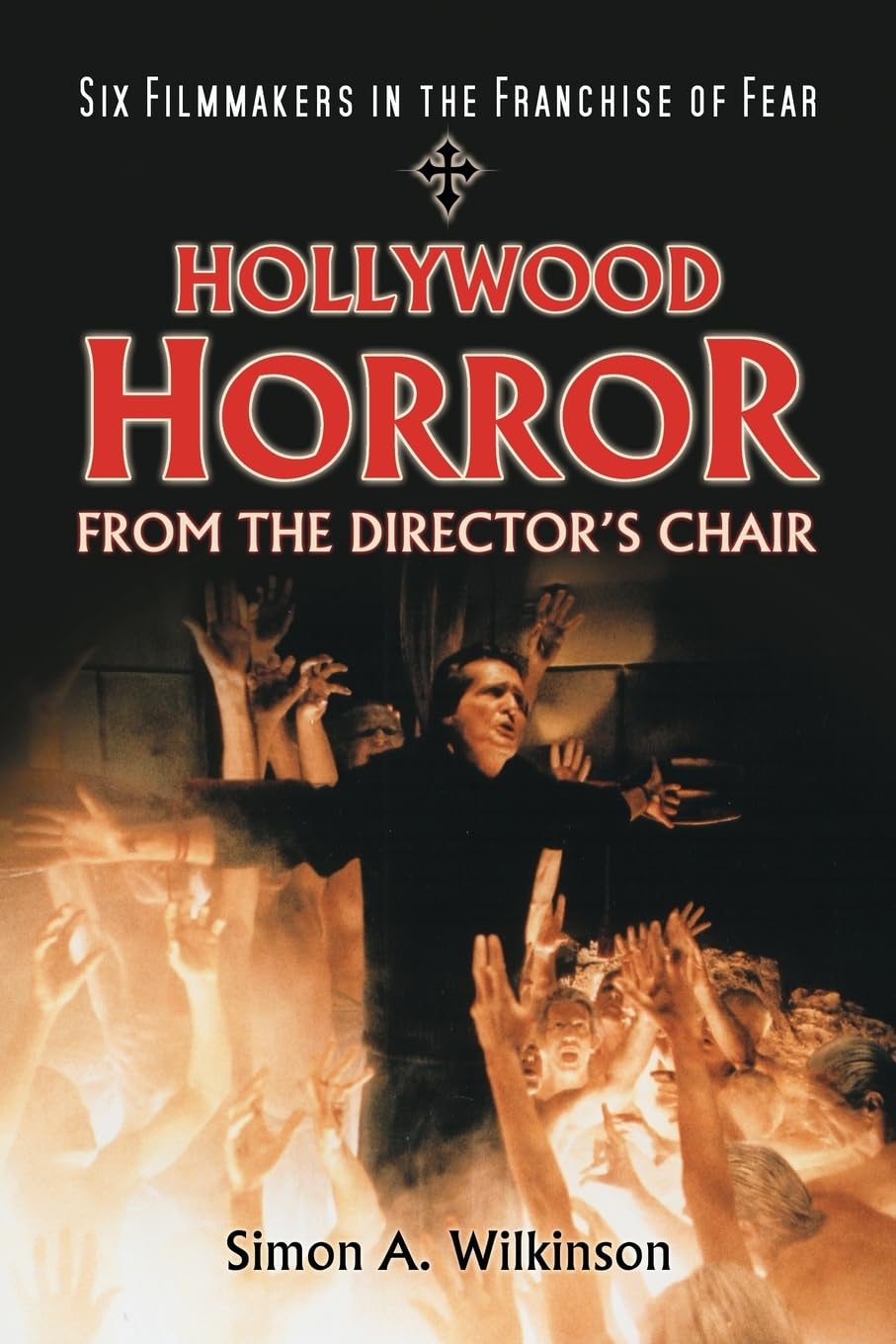 Hollywood Horror livre anthologie réalisateurs cinéma fantastique et peur