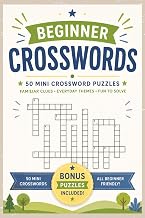 Beginner Crosswords: 50 Mini Crossword Puzzles with Familiar Clues, Everyday Themes, and Bonus Puzzles Included | Quick Puzzles with Comfortable ... Free Mental Stimulation (Crossword Books)