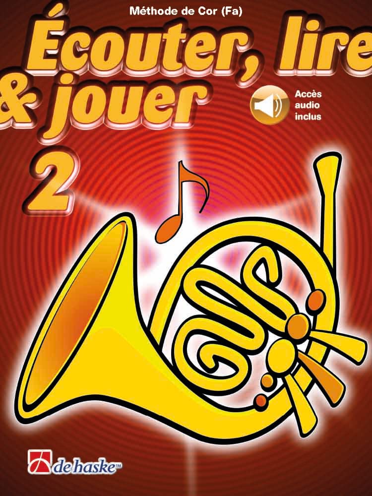 Ecouter, lire & jouer 2: Cor (FA) - Recueil + Enregistrement(s) en ligne