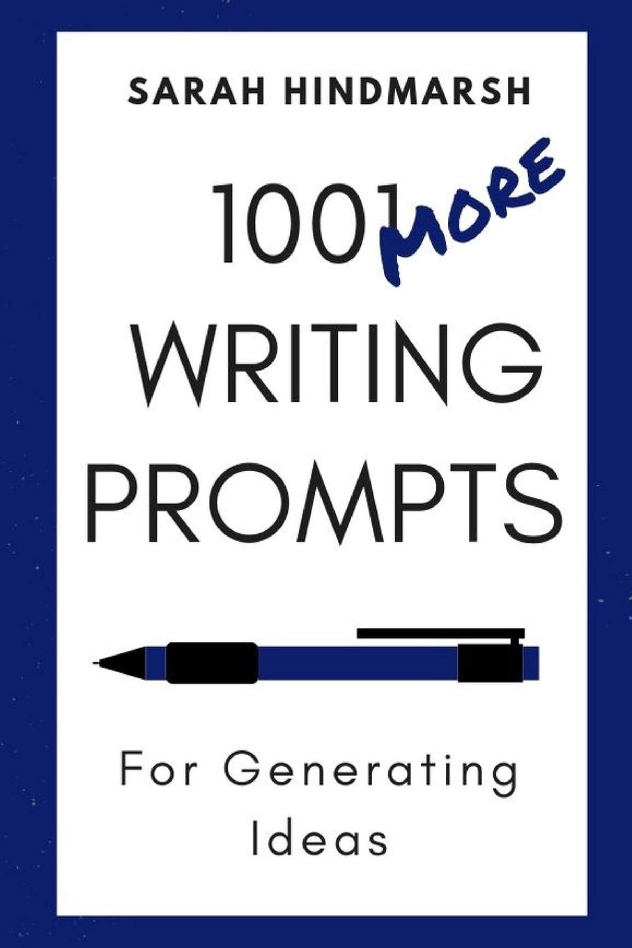1001 More Writing Prompts for Generating Ideas: 2 (1001 Writing Prompts)
