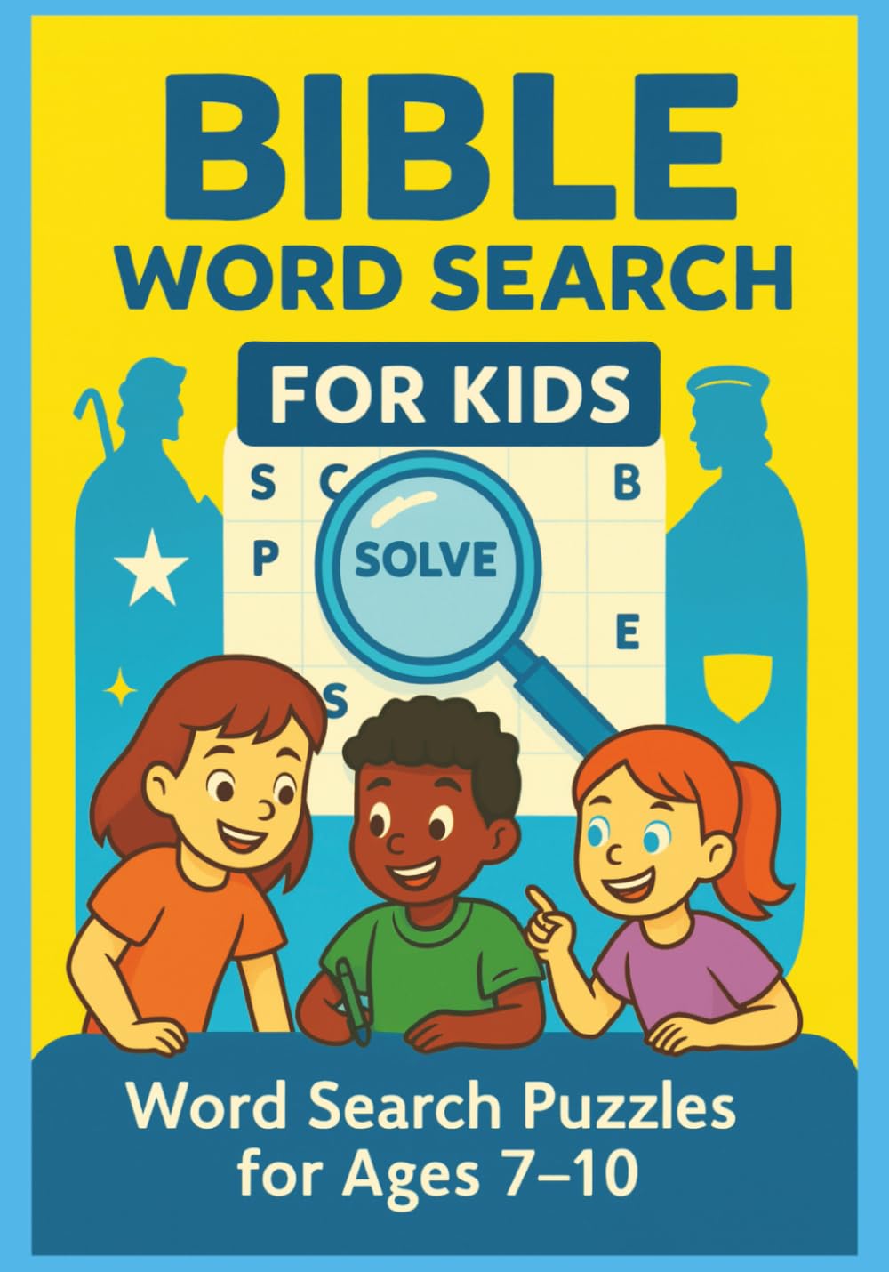Bible Word Search for Kids: Bible Word Search Puzzles for Ages 7-10 | Builds Biblical Knowledge Through Fun Activities | Improve Problem Solving Skills