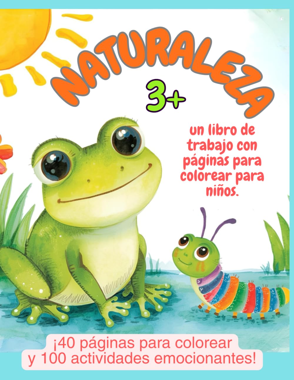 NATURALEZA 3+: un libro de trabajo con páginas para colorear para niños.