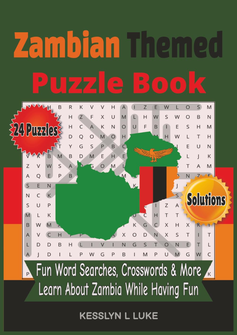Zambian Themed Puzzle Book: Fun Word Searches, Crosswords & More, for Kids, Teens and Adults: Educational puzzles featuring Zambia’s culture, ... mazes, Sudoku & missing vowels for all age