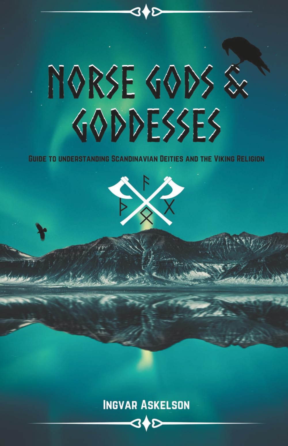 Norse Gods and Goddesses: Guide to Understanding Scandinavian Deities and the Viking Religion