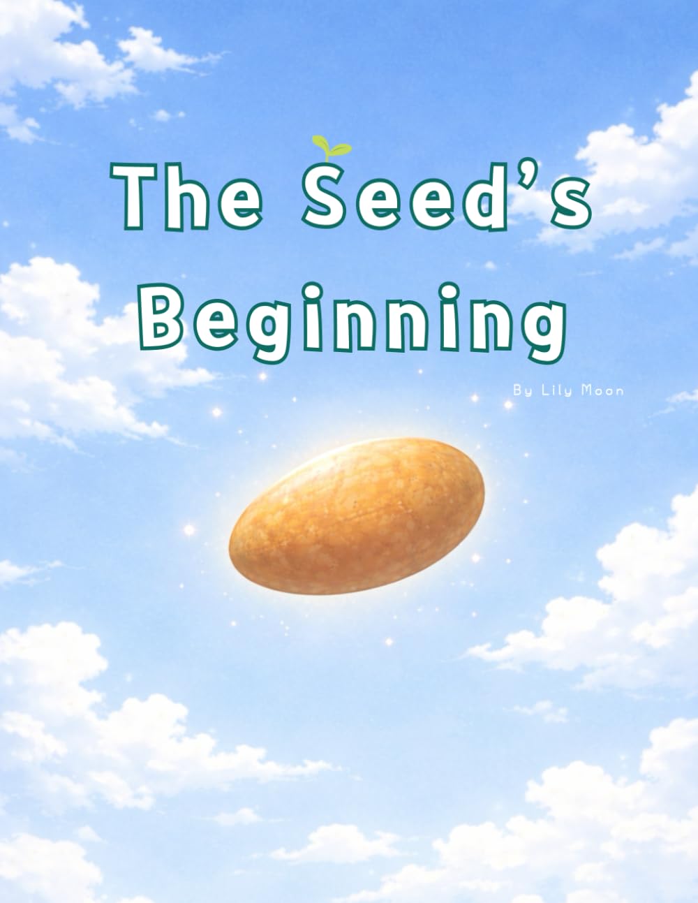 The Seed’s Beginning: A First Day That Starts Beneath the Soil