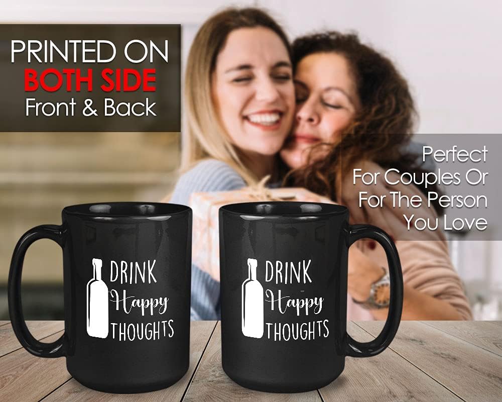 Bubble Hugs Drinker Coffee Mug - Drink Happy Thoughts - Wine Beer Whiskey Tipsy Champagne Coctail Beverages Drinking Drinker 15oz Black