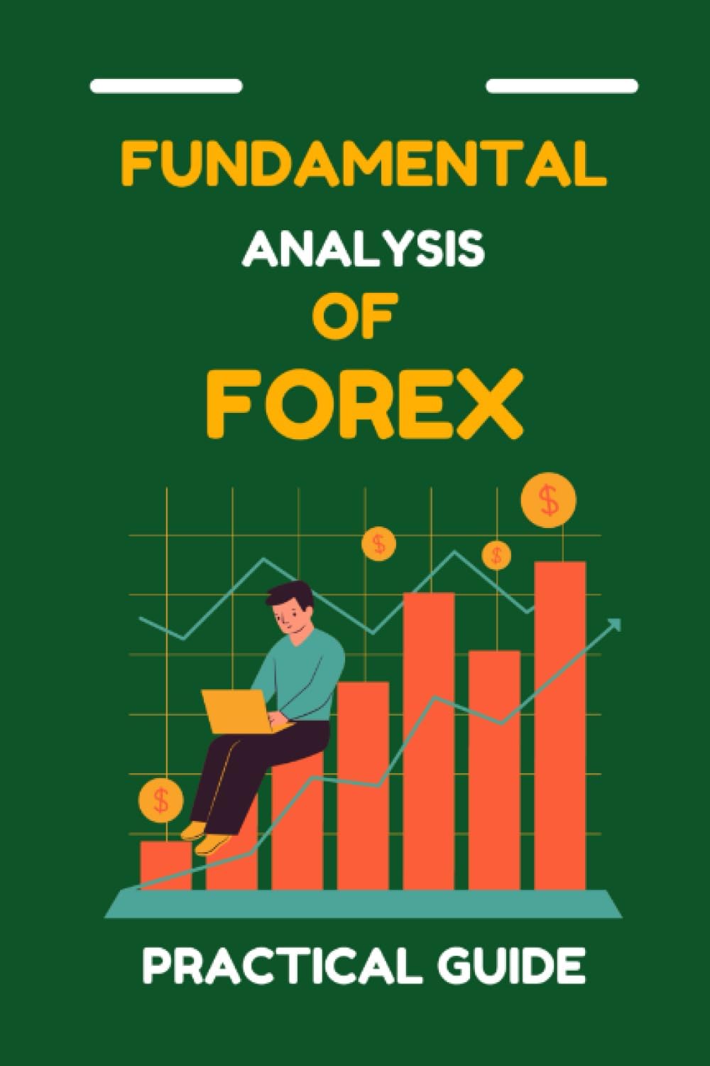 Forex Fundamental Analysis: Practical Guide