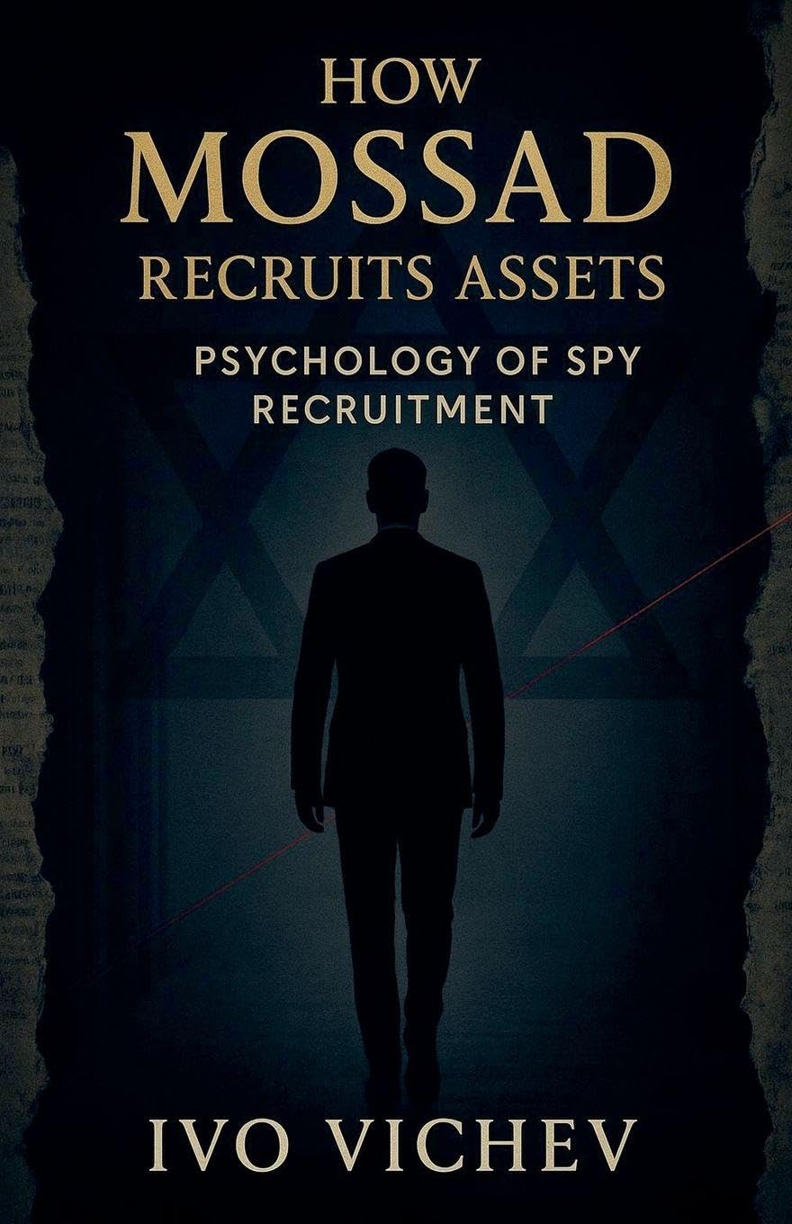 How Mossad Recruits Assets: Psychology of Spy Recruitment (Espionage)
