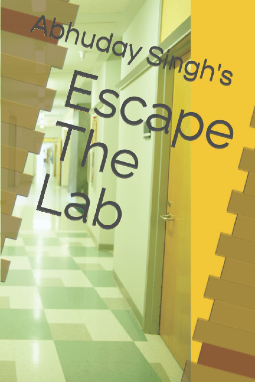 Escape The Lab: Dark Adventure Story by Abhuday Singh