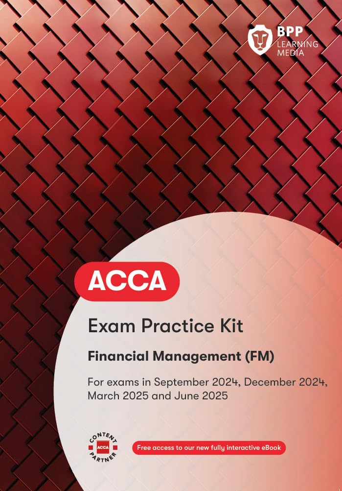 BPP Learning Media ACCA Financial Management: Exam Practice Kit Paperback – Big Book, 17 March 2024