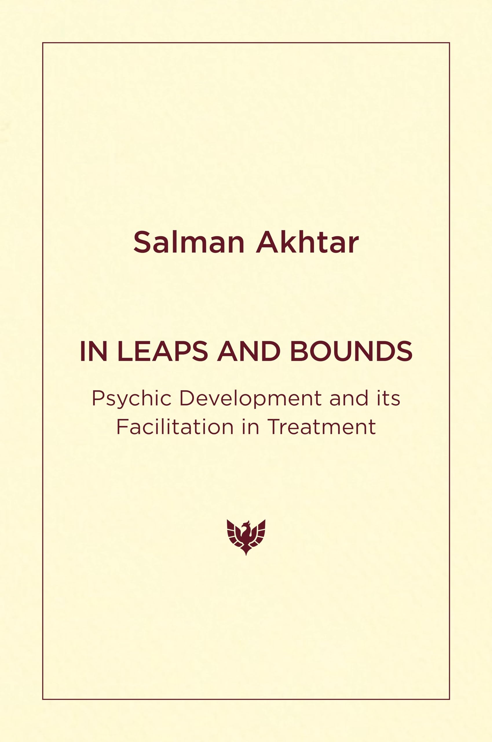 In Leaps and Bounds : Psychic Development and its Facilitation in Treatment