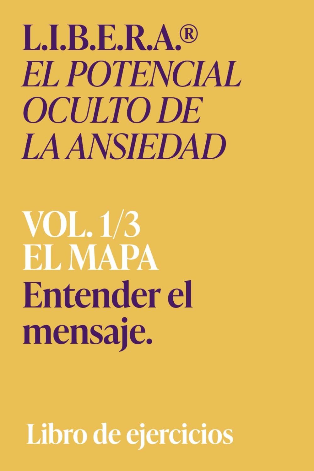 L.I.B.E.RA® EL MAPA: Libro de ejercicios