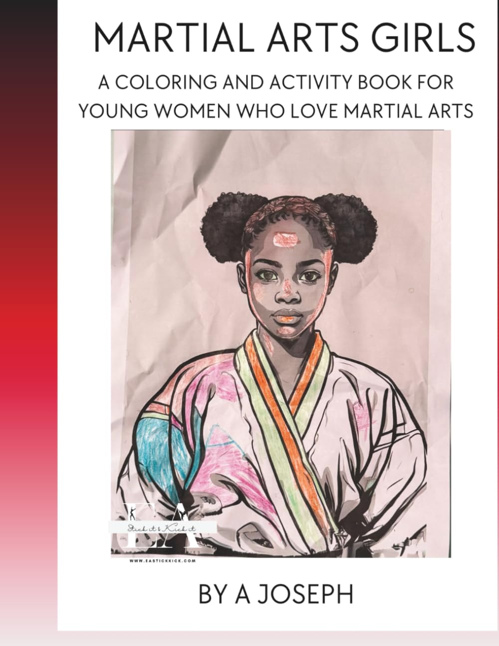 Martial Arts Girls: A Coloring and Activity Book for Young Women Who Love Martial Arts