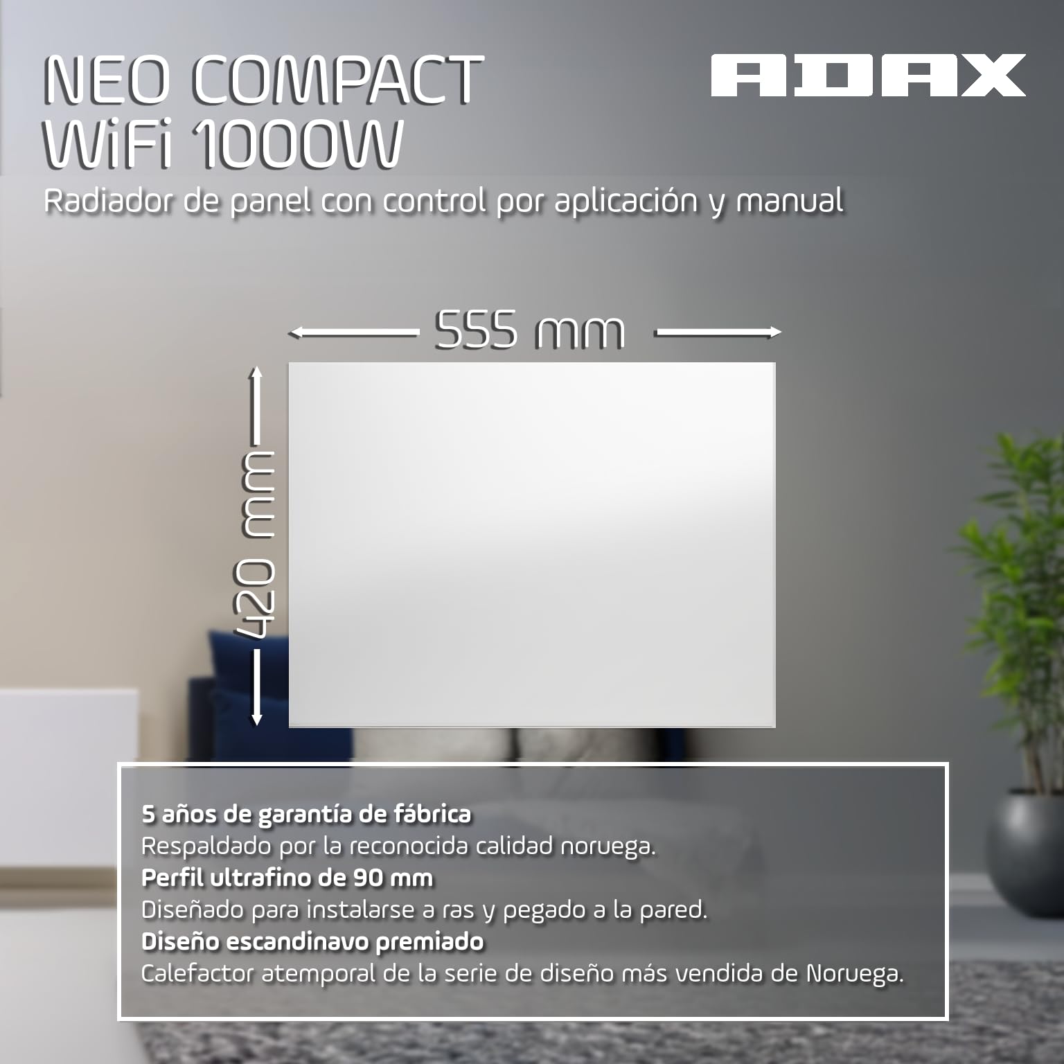 ADAX NEO Compact - Convector de pared con termostato por Wifi - 1000W | Bajo consumo | Calefacción eficiente y segura | Radiador eléctrico moderno y elegante | 420mm de altura | IP24C | Blanco