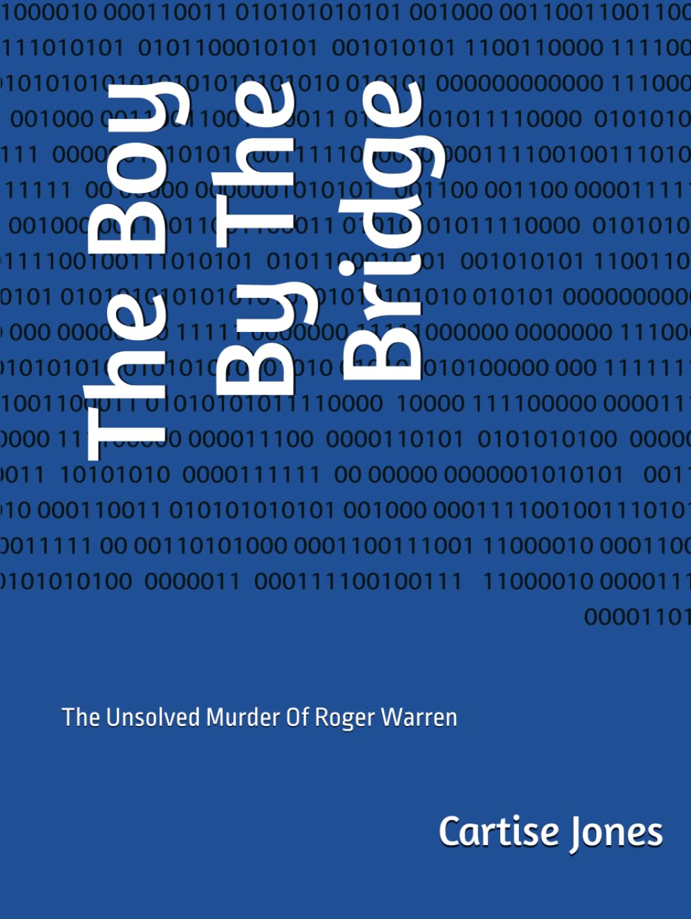 The Boy By The Bridge: The Unsolved Murder Of Roger Warren